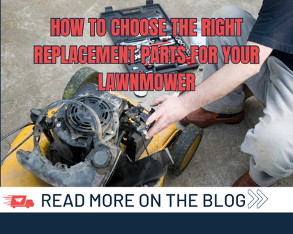 How to Choose the Right Replacement Parts for Your Lawnmower