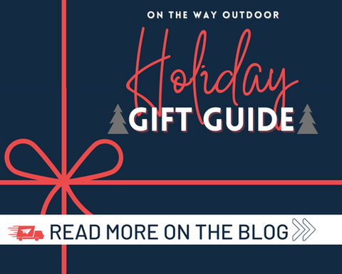 On The Way Outdoor Holiday Gift Guide 2023