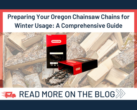 Preparing Your Oregon Chainsaw Chains for Winter Usage: A Comprehensive Guide