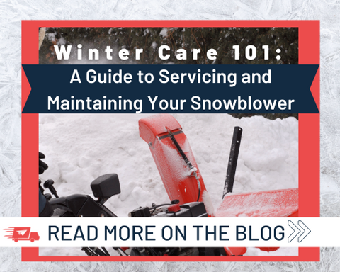 Winter Care 101: A Guide to Servicing and Maintaining Your Snowblower