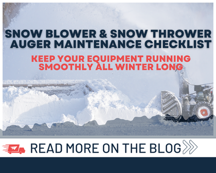 Snow Blower & Snow Thrower Auger Maintenance Checklist