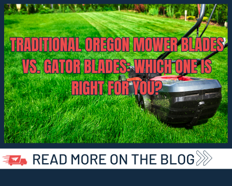 Traditional Oregon Mower Blades vs. Gator Blades: Which One is Right for You?