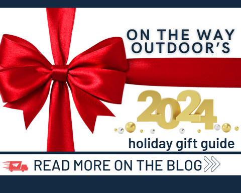 On The Way Outdoor's 2024 Holiday Gift Guide