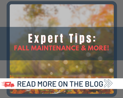 Expert Tips: Fall Maintenance Tips & More!