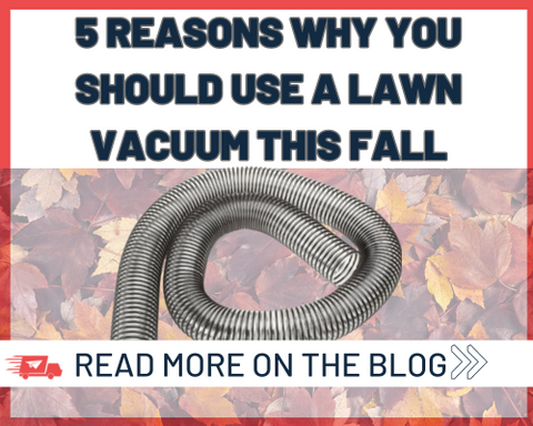 5 Reasons Why You Should Use A Lawn Vacuum This Fall